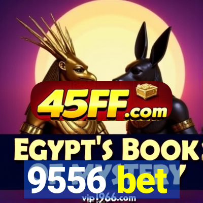 9556 bet